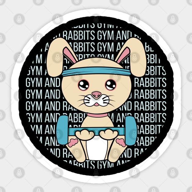 All I Need is gym and rabbits, gym and rabbits, gym and rabbits lover Sticker by JS ARTE